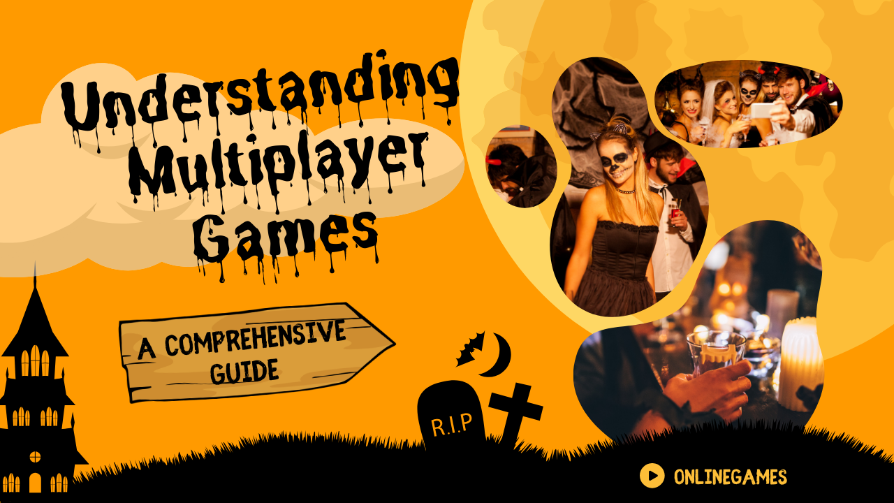 Understanding Multiplayer Games: A Comprehensive Guide