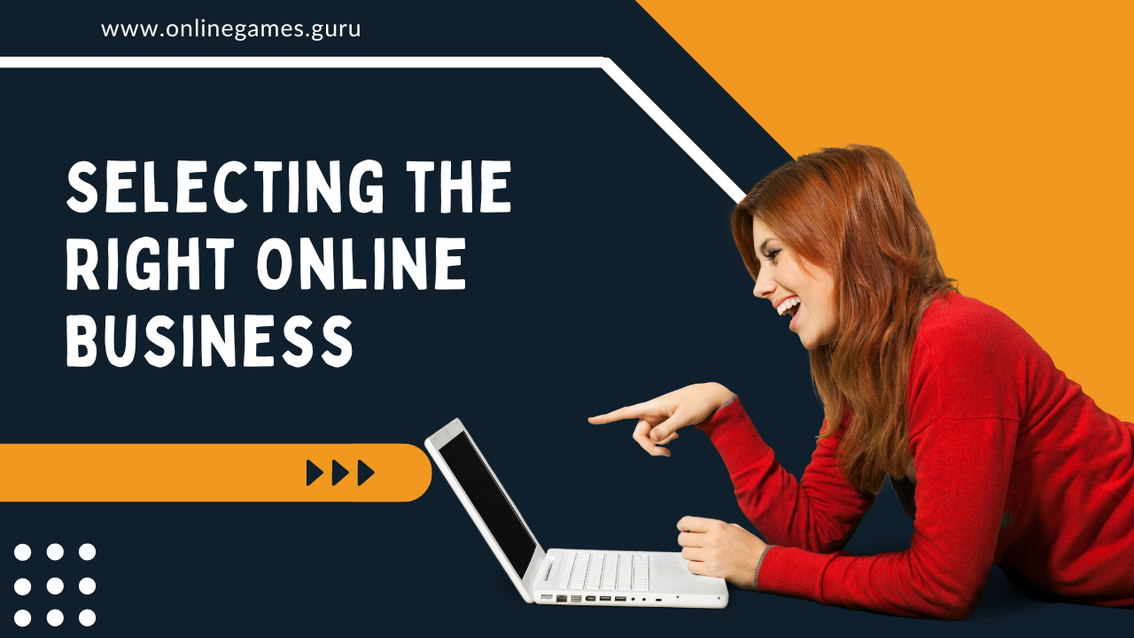 Selecting the Right Online Business