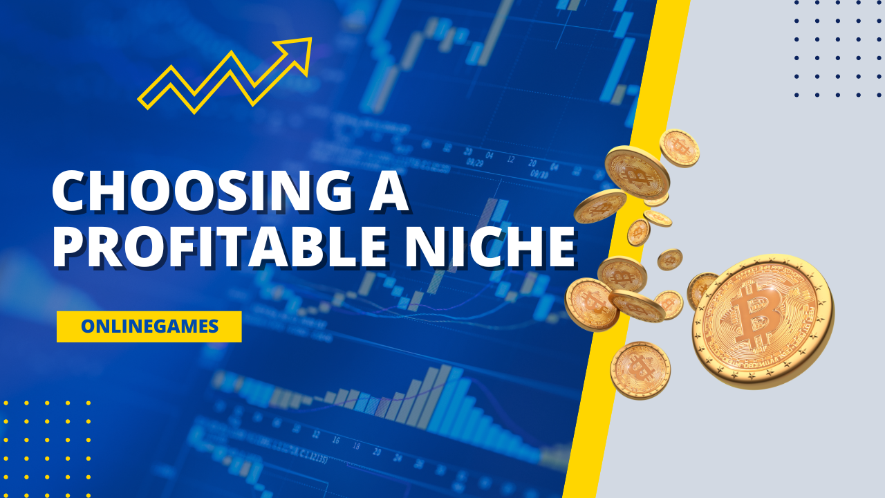 Choosing a Profitable Niche: Guide to Success