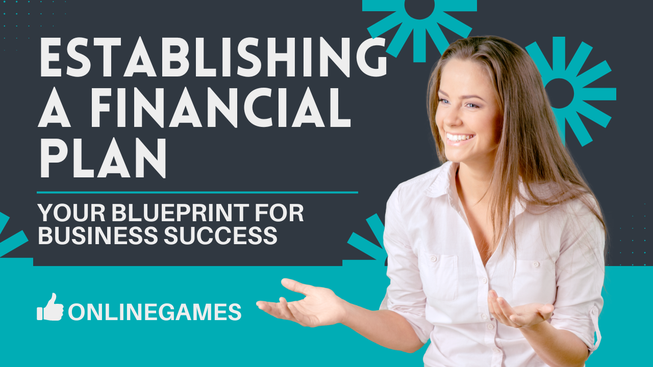 Establishing a Financial Plan: Your Blueprint for Business Success