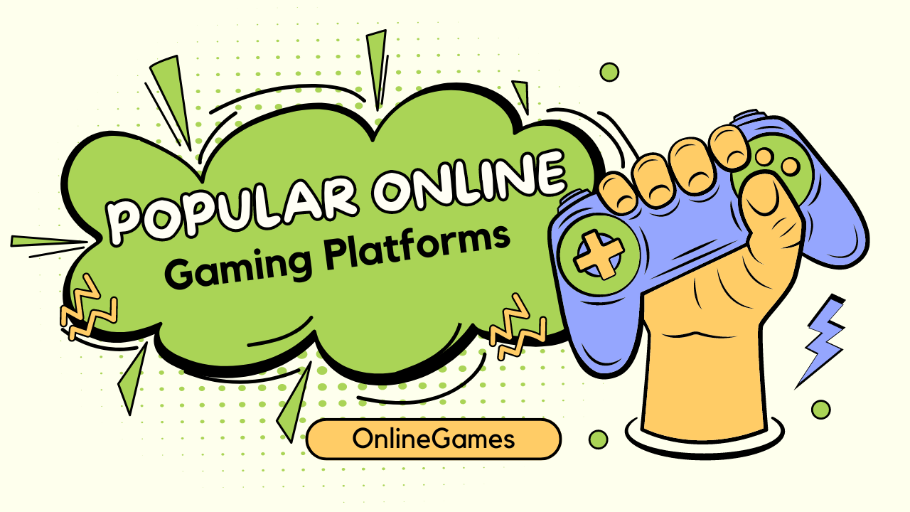 Popular Online Gaming Platforms: A Comprehensive Guide