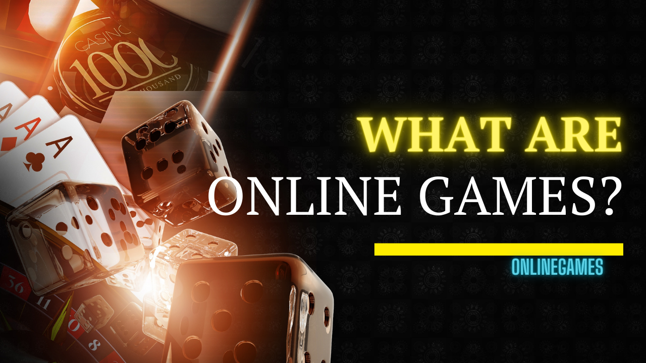 What are Online Games?