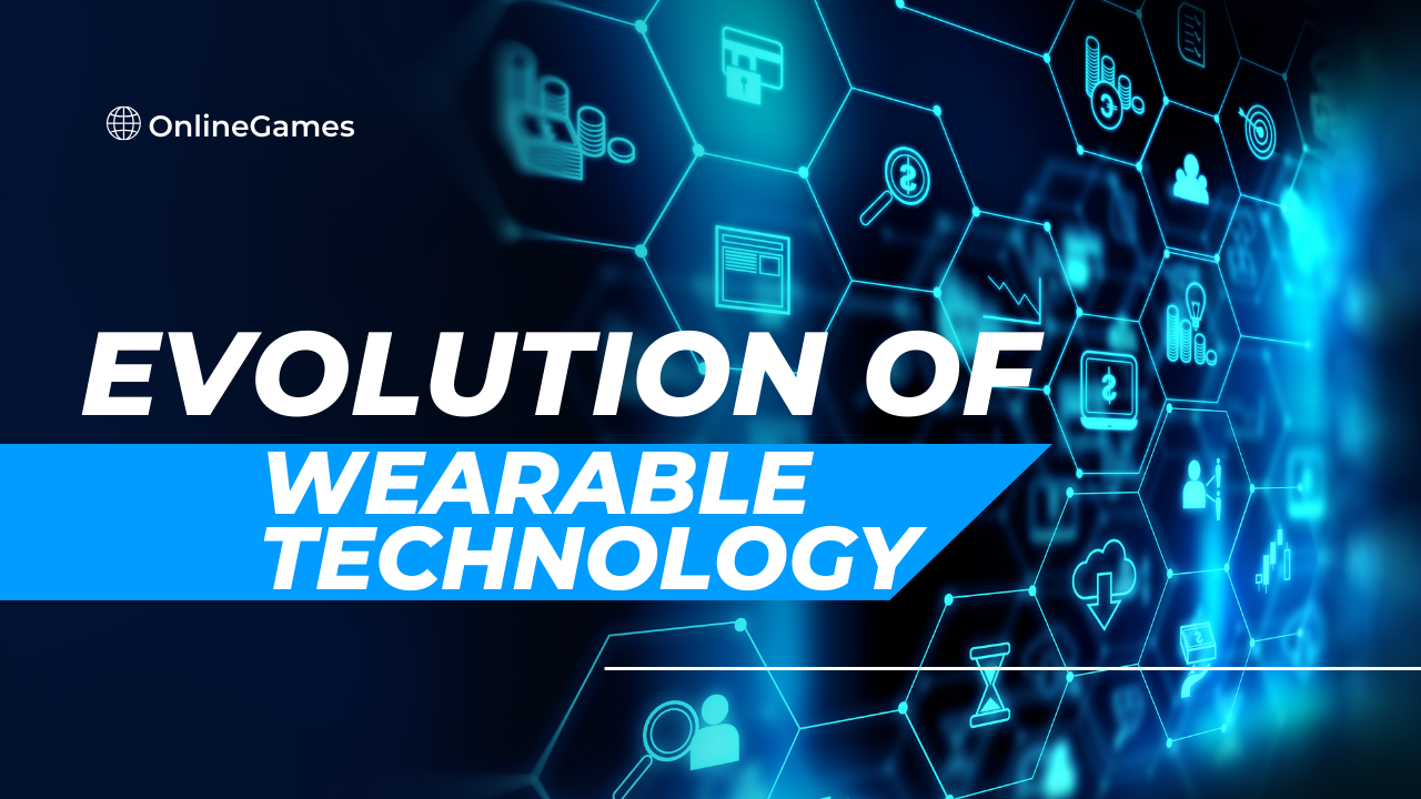 The Evolution of Wearable Technology