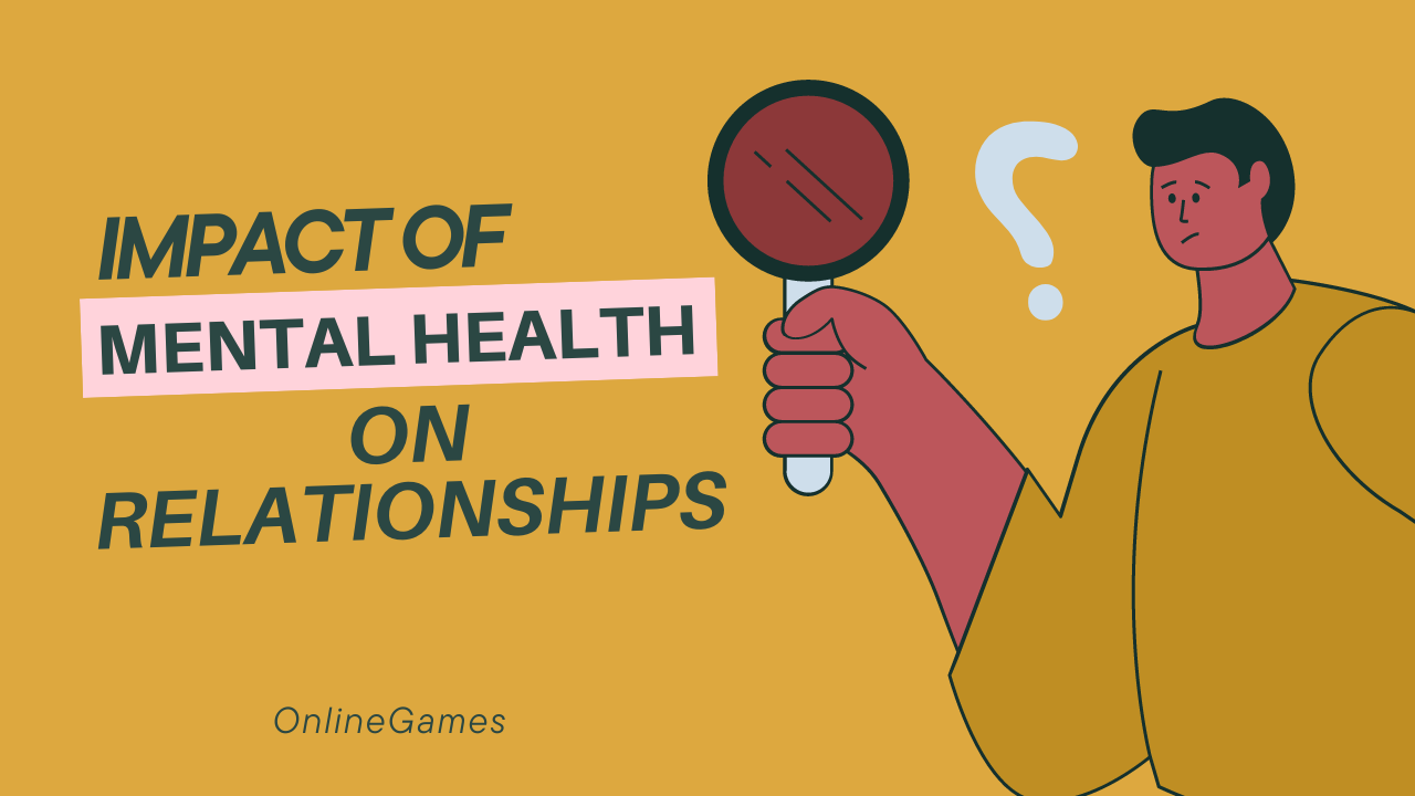 The Impact of Mental Health on Relationships