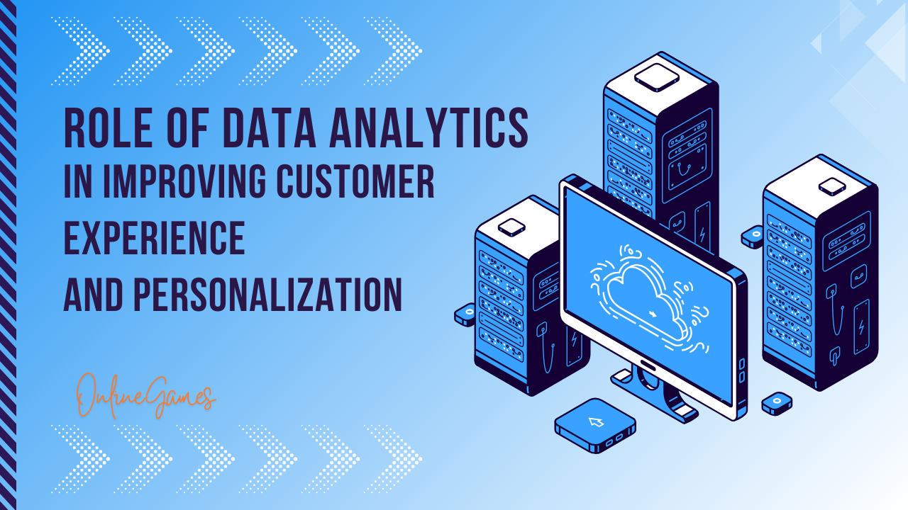 The Role of Data Analytics in Improving Customer Experience and Personalization