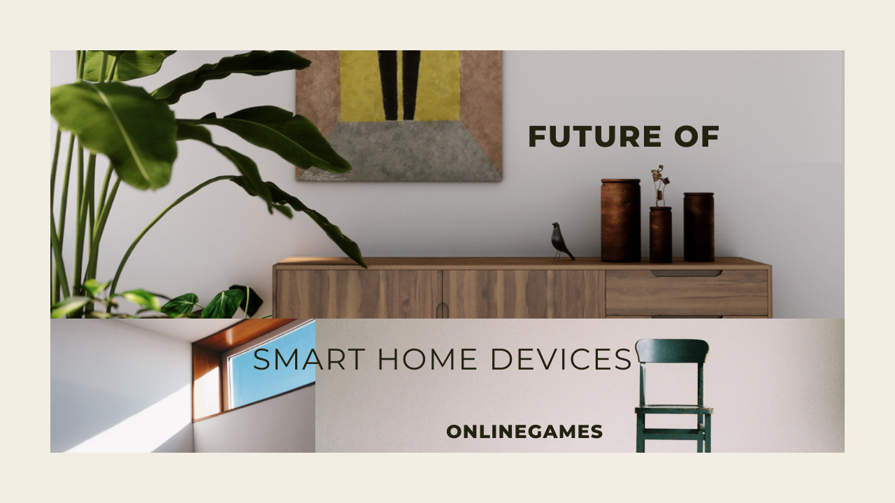 The Future of Smart Home Devices