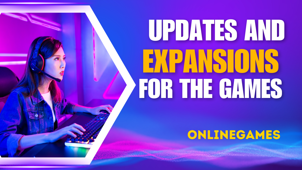 Updates and Expansions for Popular Games: Enhancing Gameplay and Content