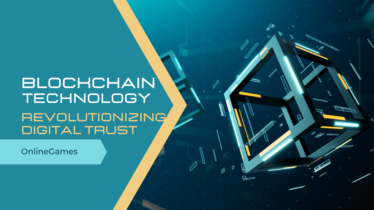 Blockchain Technology: Revolutionizing Digital Trust