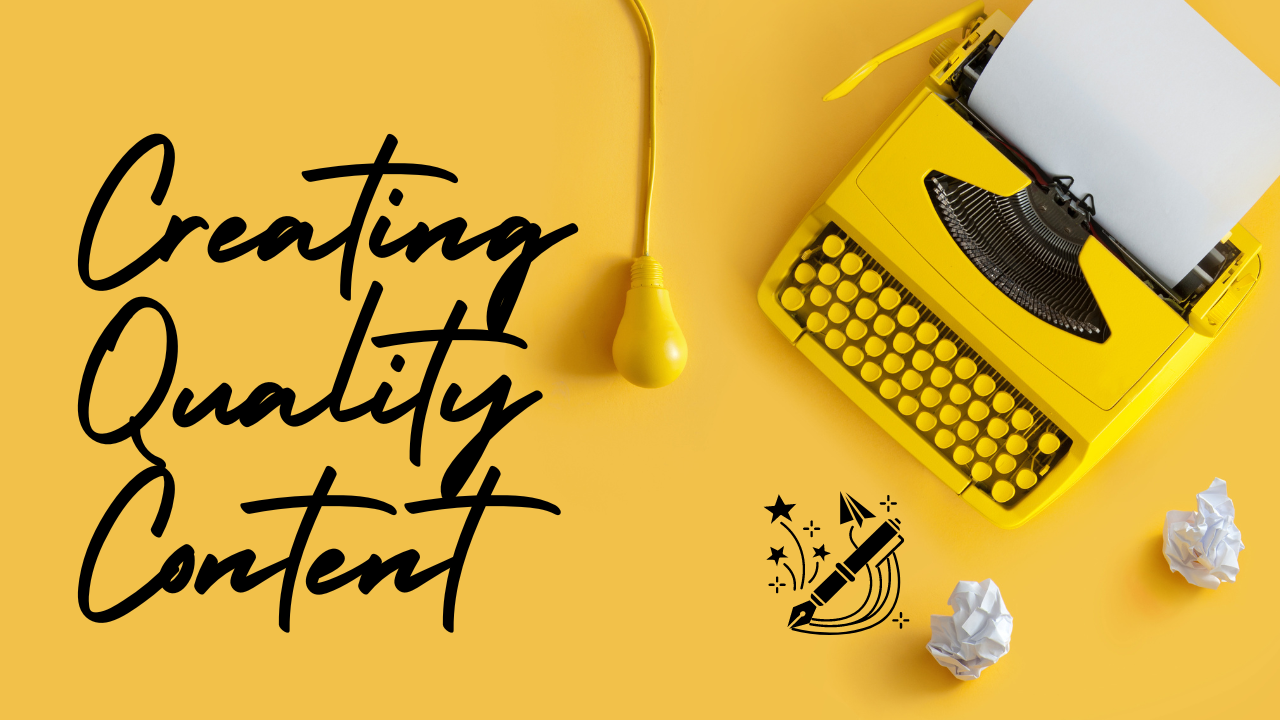 Creating Quality Content: Strategies for Effective Content Creation