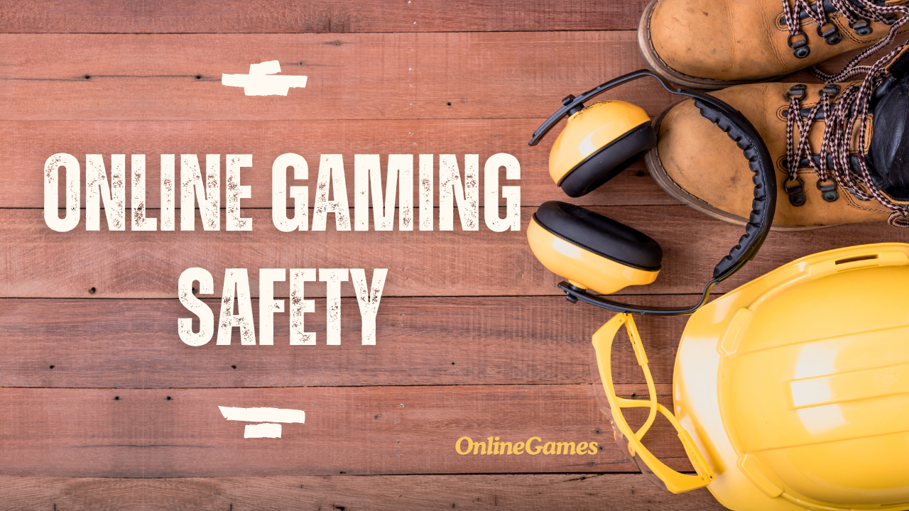 Online Gaming Safety: A Comprehensive Guide